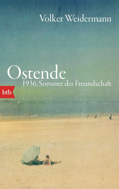 Ostende 1936, Sommer der Freundschaft, Volker Weidermann - Paperback - 9783442748914