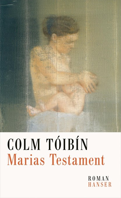 Marias Testament, Colm Tóibín - Gebonden - 9783446244849