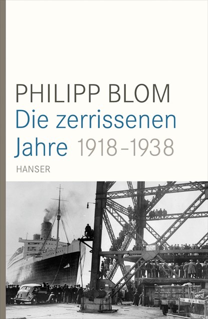 Die zerrissenen Jahre, Philipp Blom - Gebonden - 9783446246171