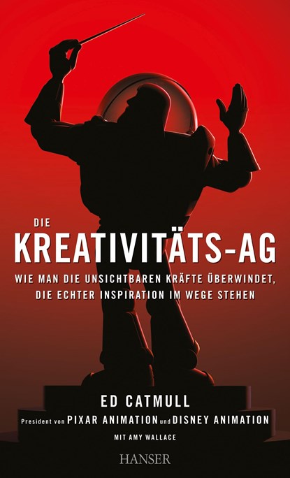 Die Kreativitäts-AG, Ed Catmull ;  Amy Wallace - Gebonden - 9783446436725