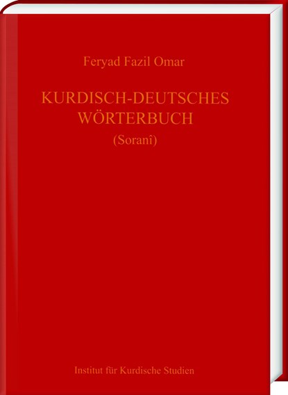 Kurdisch-Deutsches Wörterbuch (Zentralkurdisch/Soranî), Feryad Fazil Omar - Gebonden - 9783447113397
