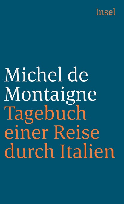 Tagebuch einer Reise durch Italien, Michel de Montaigne - Paperback - 9783458327745