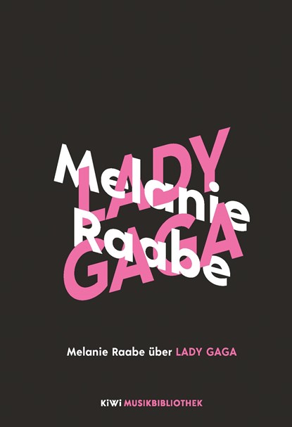 Melanie Raabe über Lady Gaga, Melanie Raabe - Gebonden - 9783462001044