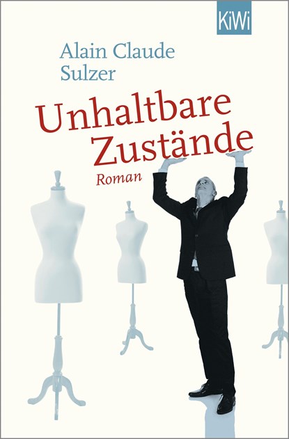 Unhaltbare Zustände, Alain Claude Sulzer - Paperback - 9783462001457