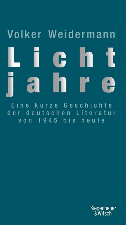 Lichtjahre, Volker Weidermann - Gebonden - 9783462036930