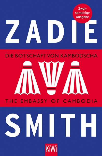 Die Botschaft von Kambodscha / The Embassy of Cambodia, Zadie Smith - Paperback - 9783462046854