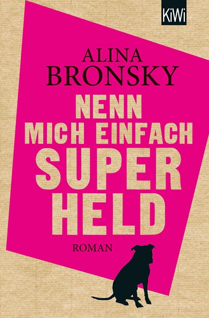Nenn mich einfach Superheld, Alina Bronsky - Paperback - 9783462047547