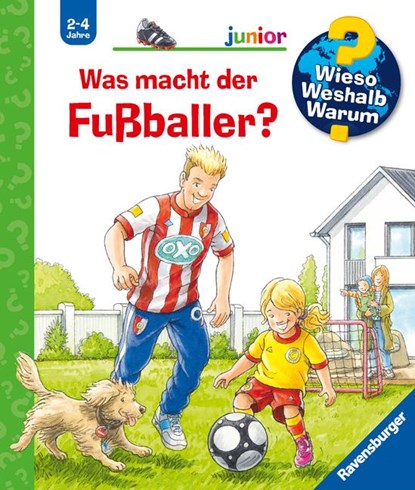 Wieso? Weshalb? Warum? junior, Band 68: Was macht der Fußballer?, Peter Nieländer - Paperback - 9783473329670