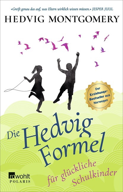 Die Hedvig-Formel für glückliche Schulkinder, Hedvig Montgomery - Paperback - 9783499000522