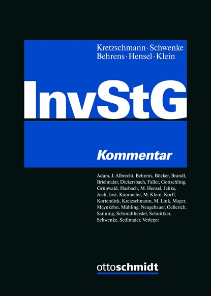Investmentsteuergesetz, Jens Kretzschmann ;  Michael Schwenke ;  Stefan Behrens ;  Matthias Hensel ;  Martin Klein - Gebonden - 9783504250829