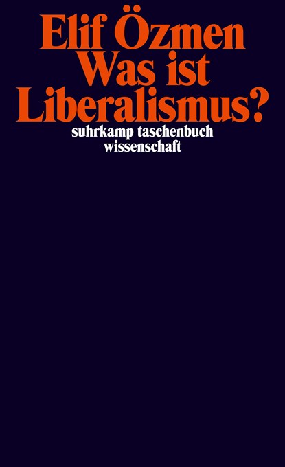 Was ist Liberalismus?, Elif Özmen - Paperback - 9783518300053