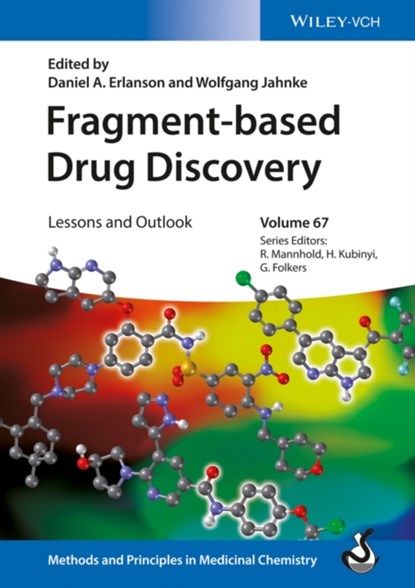 Fragment-based Drug Discovery, DANIEL A. (SUNESIS PHARMACEUTICALS,  Inc., San Francisco, USA) Erlanson ; Wolfgang (Novartis Pharma, Basel, Switzerland) Jahnke - Gebonden - 9783527337750