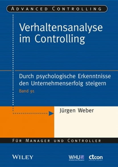 Verhaltensanalyse im Controlling, Stefan Linder ; Maximilian Riesenhuber ; Eric Zayer ; Jürgen Weber - Ebook - 9783527691432