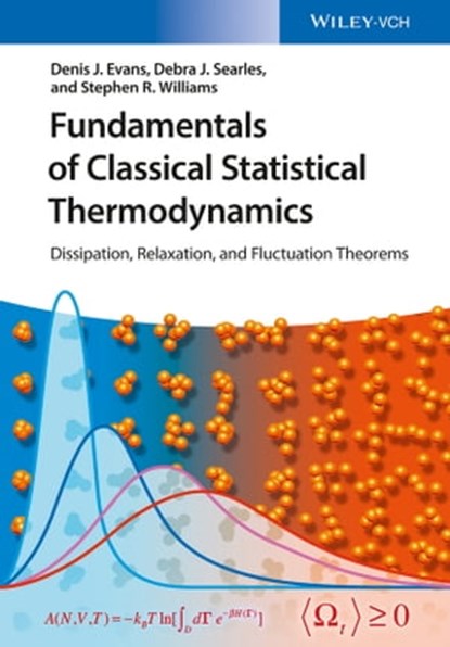 Fundamentals of Classical Statistical Thermodynamics, Denis James Evans ; Debra Joy Searles ; Stephen Rodney Williams - Ebook - 9783527695775