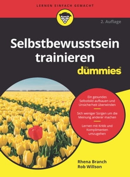 Selbstbewusstsein trainieren für Dummies, Rhena Branch ; Rob Willson - Ebook - 9783527832668