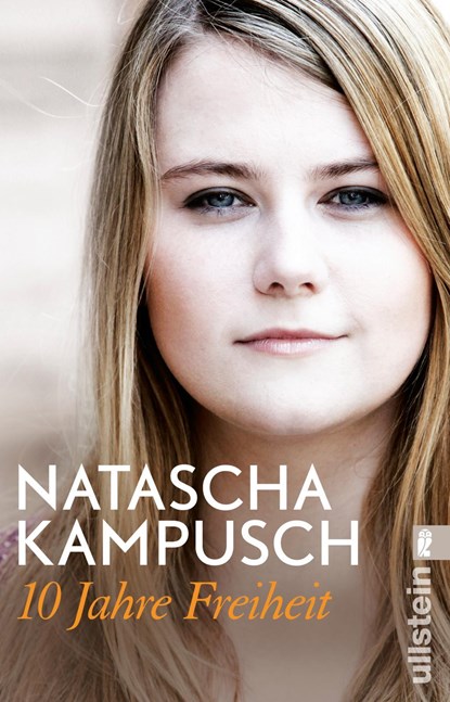 10 Jahre Freiheit, Natascha Kampusch ;  Heike Gronemeier - Paperback - 9783548377285