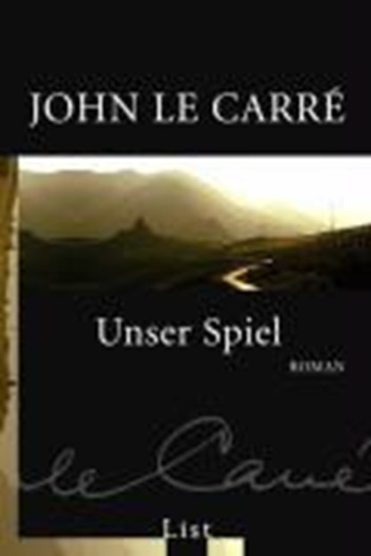 Le Carré, J: Unser Spiel, LE CARRÉ,  John - Paperback - 9783548607337