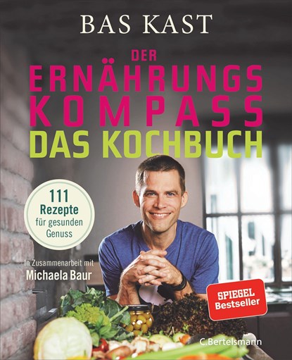 Der Ernährungskompass - Das Kochbuch, Bas Kast - Gebonden - 9783570103814