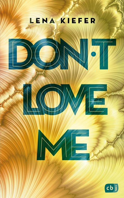 Don't LOVE me, Lena Kiefer - Paperback - 9783570165980