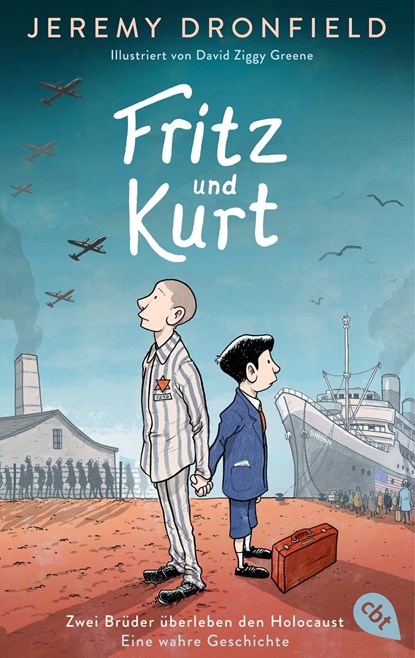 Fritz und Kurt - Zwei Brüder überleben den Holocaust. Eine wahre Geschichte, Jeremy Dronfield - Paperback - 9783570315699
