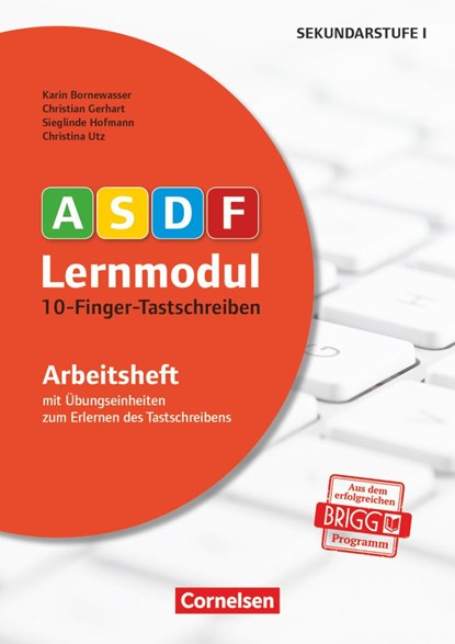 10-Finger-Tastschreiben. Arbeitsheft, Karin Bornewasser ;  Christian Gerhart ;  Sieglinde Hofmann ;  Christina Utz - Paperback - 9783589154050