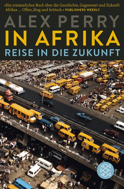 In Afrika: Reise in die Zukunft, Alex Perry - Paperback - 9783596030262