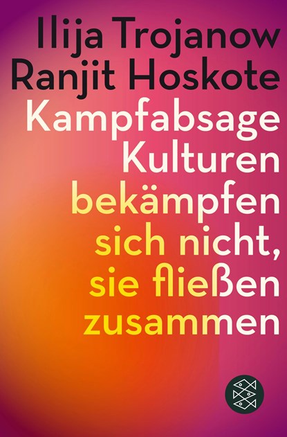 Kampfabsage, Ilija Trojanow ;  Ranjit Hoskote - Paperback - 9783596296101