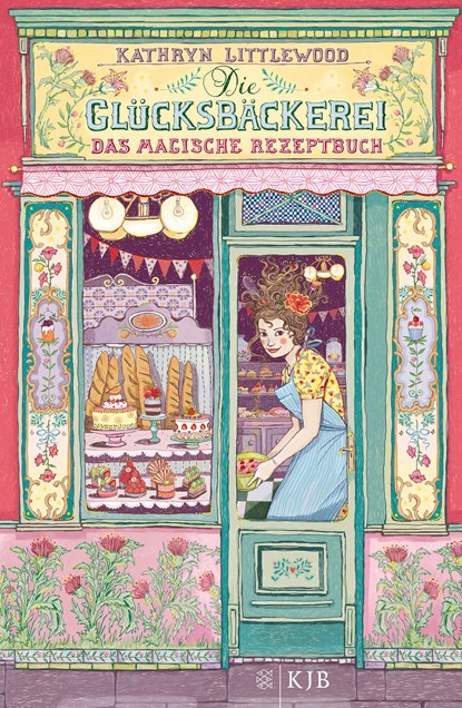 Die Glücksbäckerei 01 - Das magische Rezeptbuch, Kathryn Littlewood - Gebonden - 9783596854844