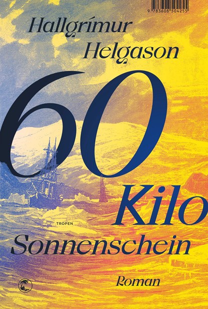 60 Kilo Sonnenschein, Hallgrímur Helgason - Gebonden - 9783608504514