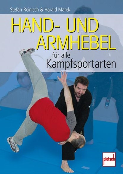 Hand- und Armhebel für alle Kampfsportarten, Stefan Reinisch ;  Harald Marek - Paperback - 9783613506695