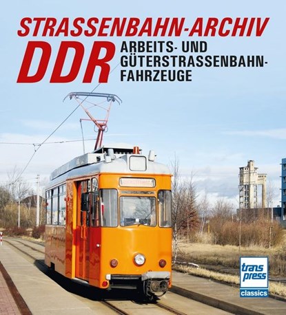Straßenbahn-Archiv DDR, Gerhard Bauer ;  Hans Wiegard - Paperback - 9783613716346