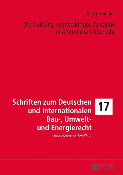 Die Duldung rechtswidriger Zustaende im oeffentlichen Baurecht, Jan D Sommer - Gebonden - 9783631722343