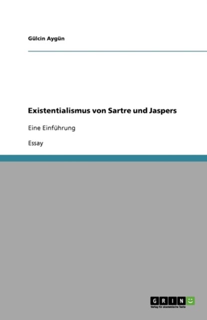 Existentialismus von Sartre und Jaspers, niet bekend - Paperback - 9783640364404
