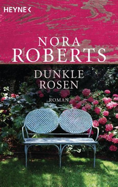 Dunkle Rosen, Nora Roberts ; Verlagsbüro Oliver Neumann - Ebook - 9783641091903