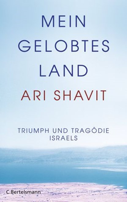 Mein gelobtes Land, Ari Shavit - Ebook - 9783641148218