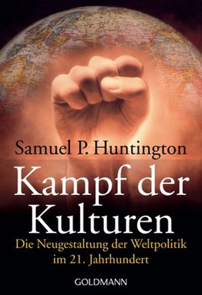 Kampf der Kulturen, Samuel P. Huntington - Ebook - 9783641174965