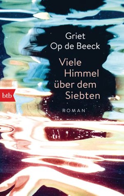 Viele Himmel über dem Siebten, Griet Op de Beeck - Ebook - 9783641201012