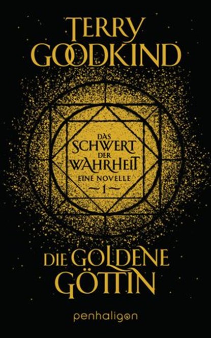 Die goldene Göttin - Das Schwert der Wahrheit, Terry Goodkind - Ebook - 9783641258559