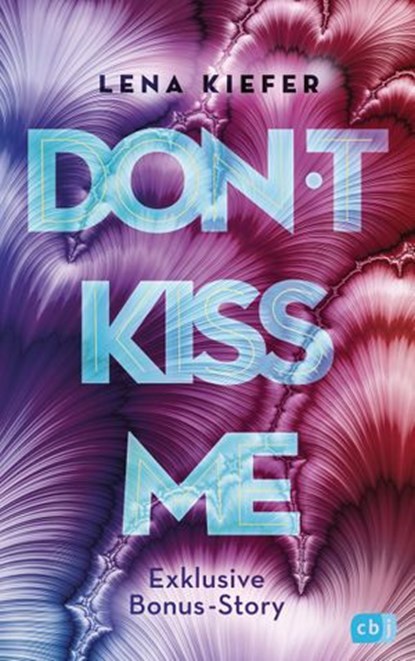 Don’t KISS me, Lena Kiefer - Ebook - 9783641268329