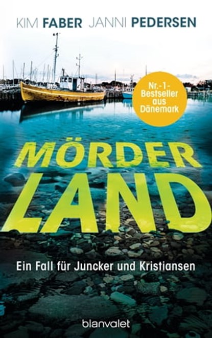 Mörderland, Kim Faber ; Janni Pedersen - Ebook - 9783641300746