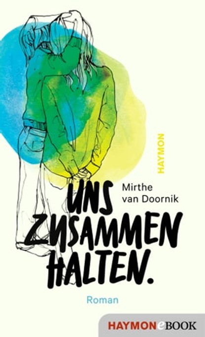 Uns zusammenhalten., Mirthe van Doornik - Ebook - 9783709939529