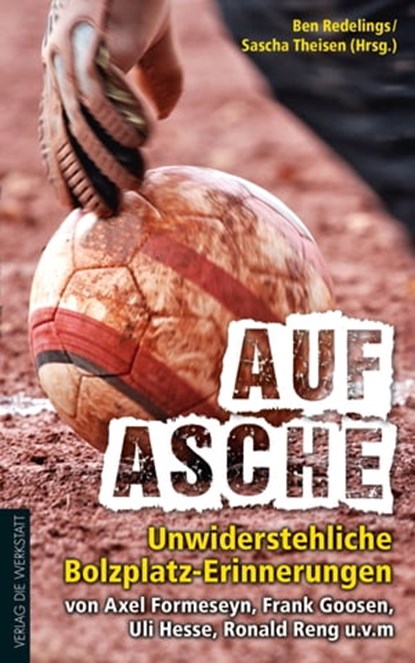 Auf Asche, Frank Goosen ; Axel Formeseyn ; Ronald Reng ; Ulrich Hesse - Ebook - 9783730700297