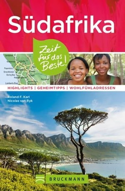 Bruckmann Reiseführer Südafrika: Zeit für das Beste, Roland F. Karl ; Nicolas van Ryk - Ebook - 9783734317736