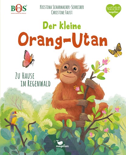 Der kleine Orang-Utan - Zu Hause im Regenwald, Kristina Scharmacher-Schreiber - Gebonden - 9783734860171