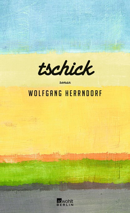 Tschick, Wolfgang Herrndorf - Gebonden - 9783737101004
