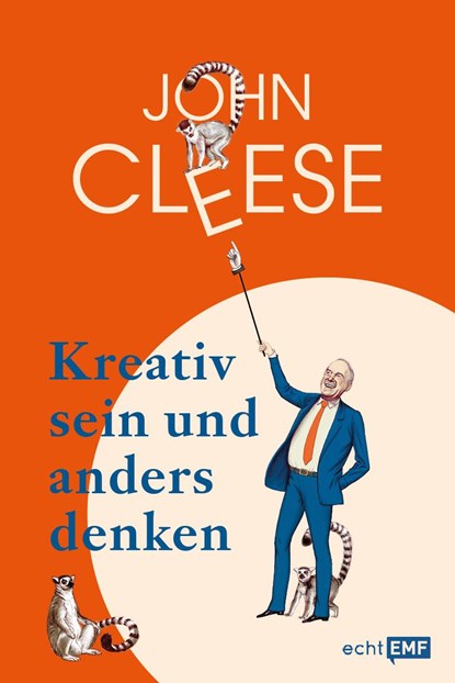 Kreativ sein und anders denken - Eine Anleitung vom legendären Monty Python-Komiker, John Cleese - Gebonden - 9783745906943