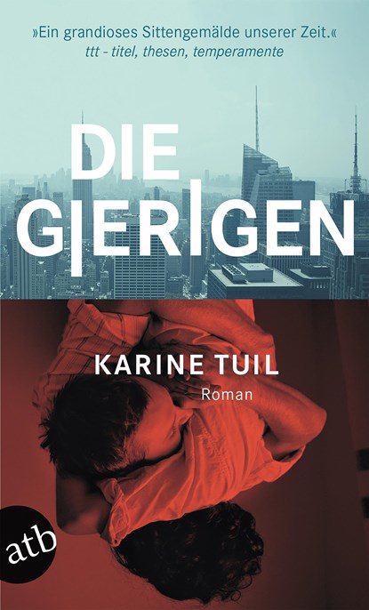 Die Gierigen, Karine Tuil - Paperback - 9783746631813