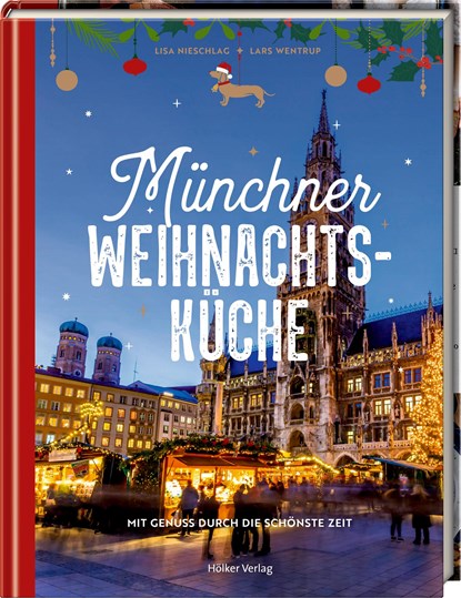 Münchner Weihnachtsküche, Lisa Nieschlag ;  Lars Wentrup - Gebonden - 9783756710034