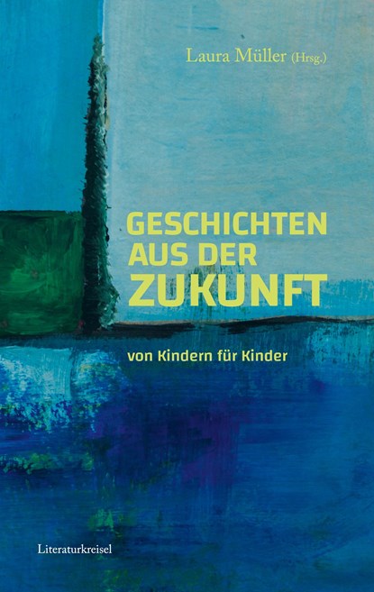 Geschichten aus der Zukunft, Laura Müller - Paperback - 9783757800796
