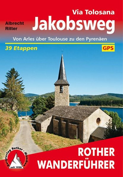 Jakobsweg - Via Tolosana, Albrecht Ritter - Paperback - 9783763345083